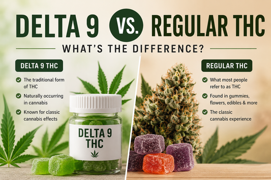 Delta 9 vs Regular THC: What’s the Difference? Which is Better?