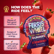 Ferris Wheel Strawberry gummies graphic advertising feel-good emotions, focused energy, and zero hangovers.