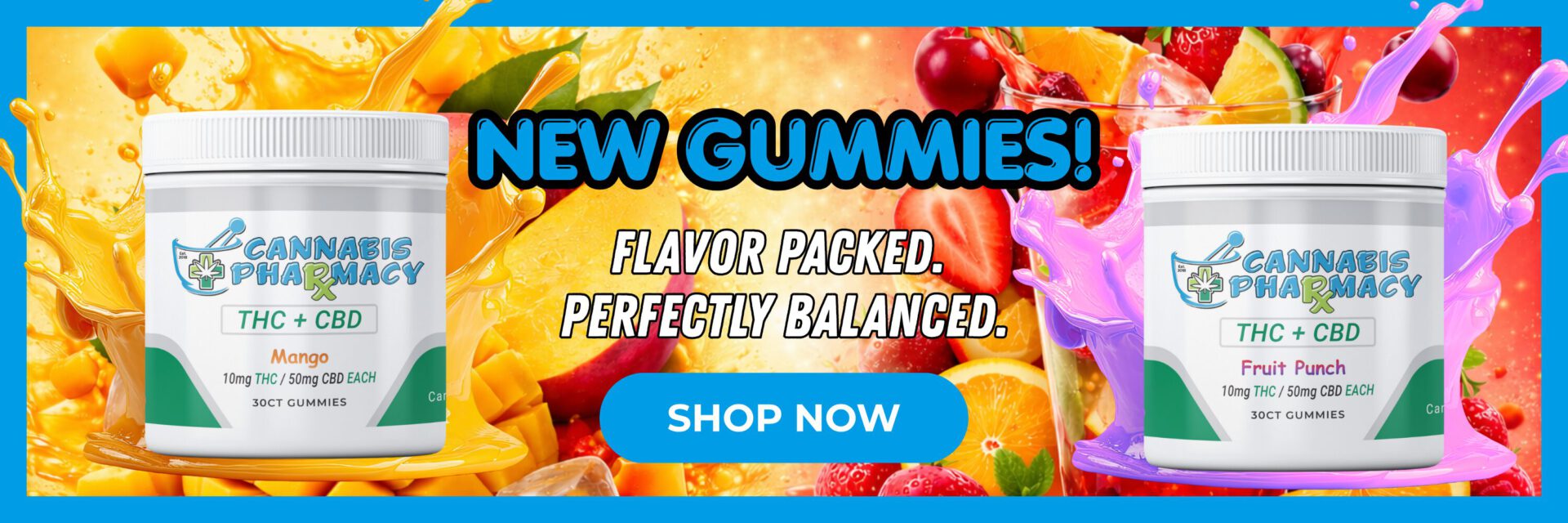 New THC + CBD gummies. Flavor-packed and perfectly balanced in Mango and Fruit Punch. Shop now.